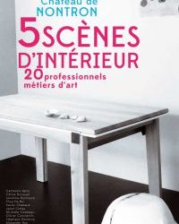 5 Scènes d’intérieur, 20 professionnels métiers d’art – exposition à Nontron, Dordogne