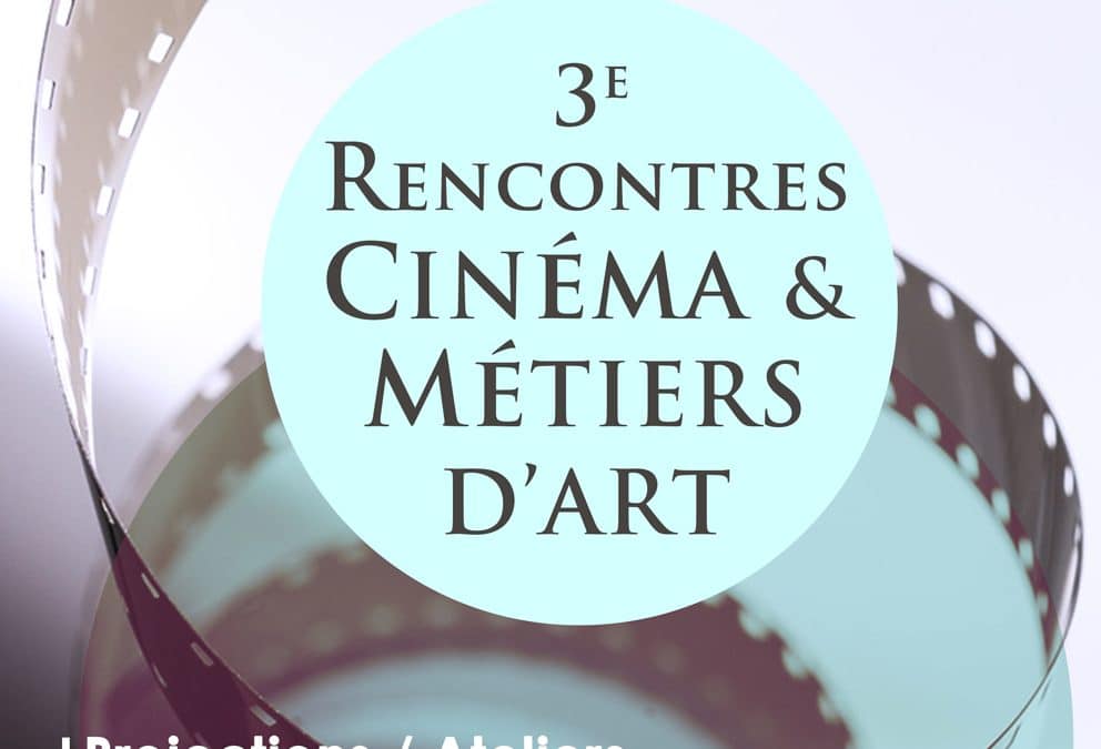 Rencontres Cinéma et Métiers d&rsquo;Art à Nontron – 2018