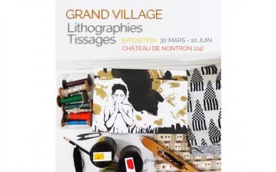 Grand Village – Lithographies and weavings – Exhibition in Nontron