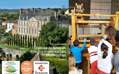 La restauration du Château de Nontron et le développement du Pôle Expérimental Métiers d’Art.