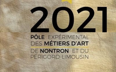 Programmation 2021 du Pôle Expérimental des Métiers d’Art de Nontron