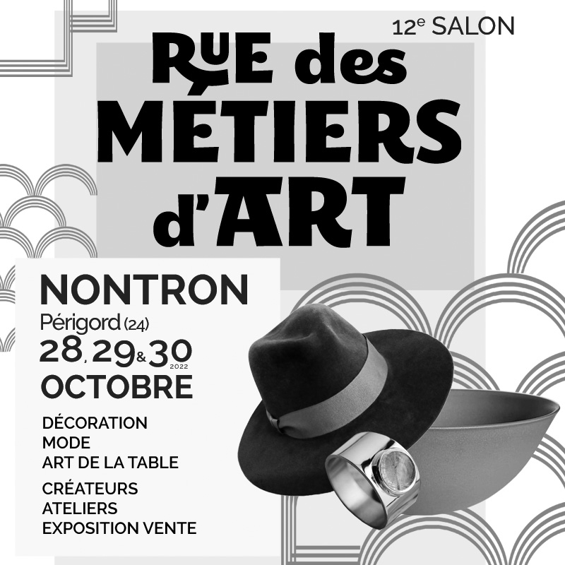 12th exhibition « Rue des Métiers d’Art » in Nontron – October 28th, 29th & 30th 2022