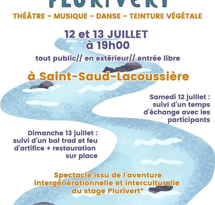 Plurivert – Acte 3 – L’aventure se poursuit du 7 au 13 juillet 2025 à St-Saud-Lacoussière !