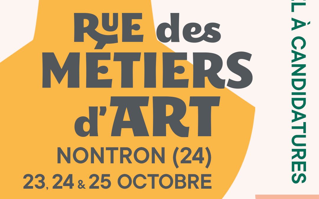 Appel à candidatures, salon Rue des Métiers d&rsquo;Art à Nontron 2026
